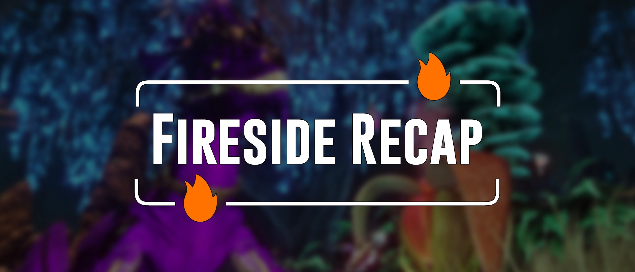 Fireside Recap - September 5th 2026
